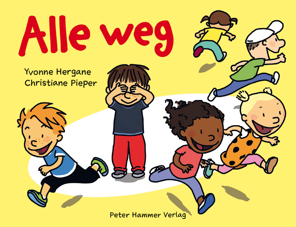 Yvonne Hergane & Christiane Pieper (Ill.): Alle weg