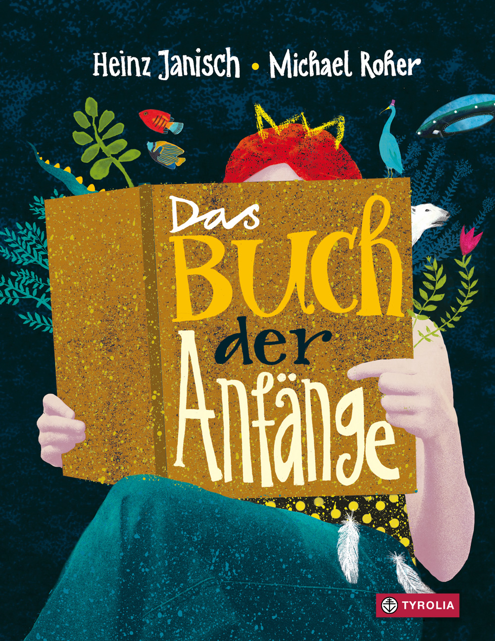 Heinz Janisch & Michael Roher: Das Buch der Anfänge
