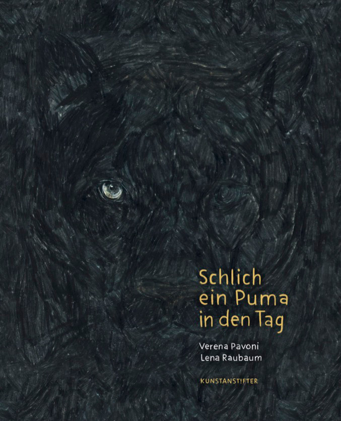 Lena Raubaum & Verena Pavoni: Schlich ein Puma in den Tag