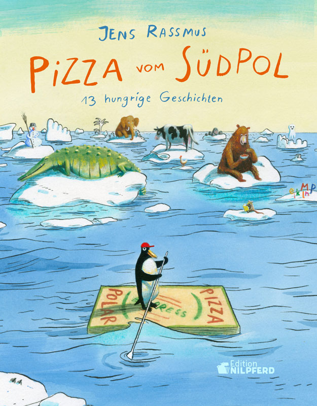 Jens Rassmus: Pizza vom Südpol
