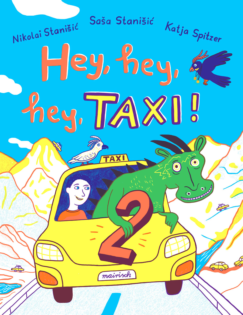 Saša Stanišić, Nikolai Stanišić & Katja Spitzer: Hey, hey, hey, Taxi! 2
