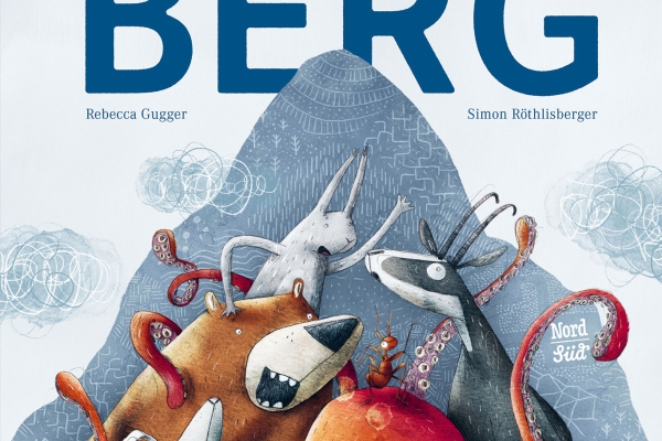 Rebecca Gugger & Simon Röthlisberger: Der Berg. NordSüd 2021 |€ 16,50 | ISBN 978-3-314-10562-3
