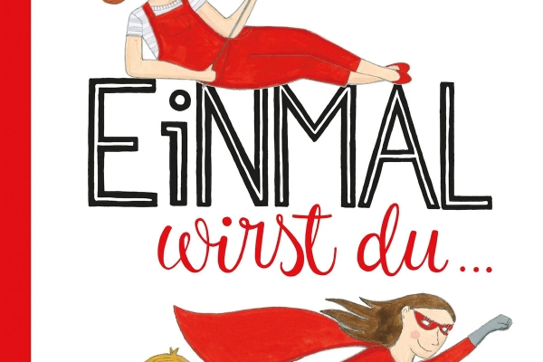 Leonora Leitl: Einmal wirst du … Tyrolia 2019 |€ 18,00 | ISBN 978-3-7022-3801-8