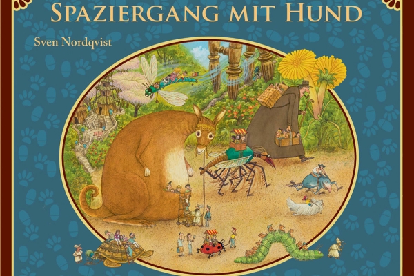 Sven Nordqvist: Spaziergang mit Hund | Hamburg: Oetinger 2019, 26 S. | ISBN 978-3-7891-1060-3 | ab 4 Jahren