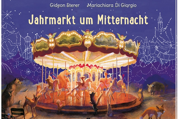 Gideon Sterer & Mariachiara di Giorgio: Jahrmarkt um Mitternacht | Münster: Bohem 2020, 43 S. | ISBN 978-3-95939-092-7 | ab 4 Jahren