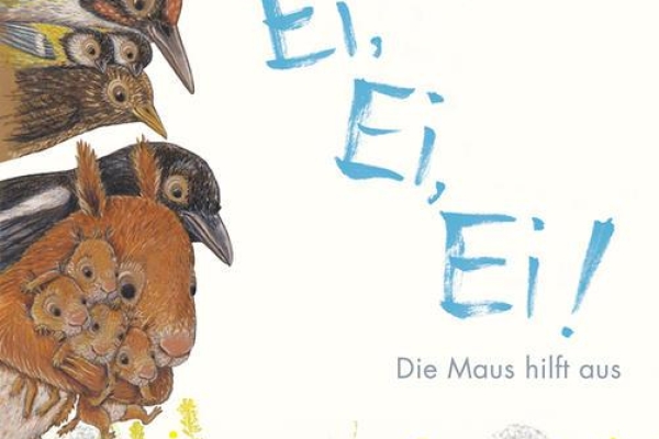 Lorenz Pauli & Kathrin Schärer: Ei, Ei, Ei! Die Maus hilft aus