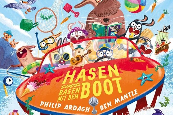 Philip Ardagh & Ben Mantle: Hasen rasen mit dem Boot