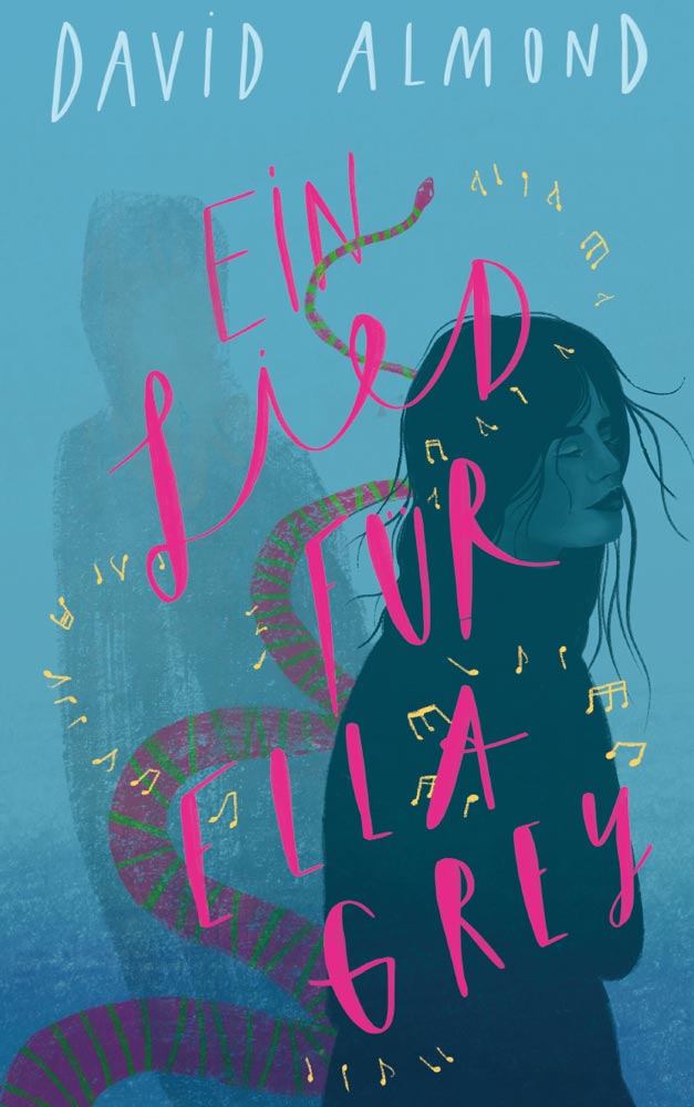 David Almond: Ein Lied für Ella Grey